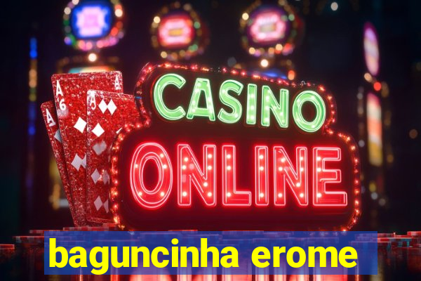 baguncinha erome